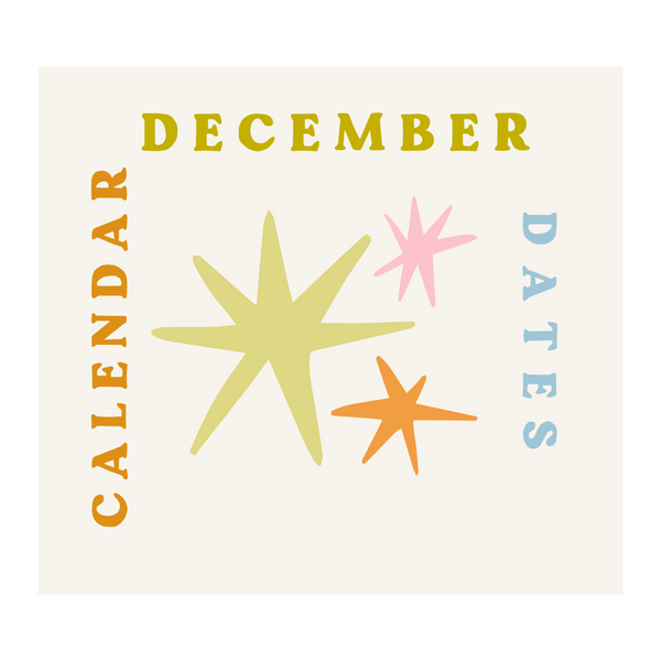 December 2022 - Dates For Your Calendar