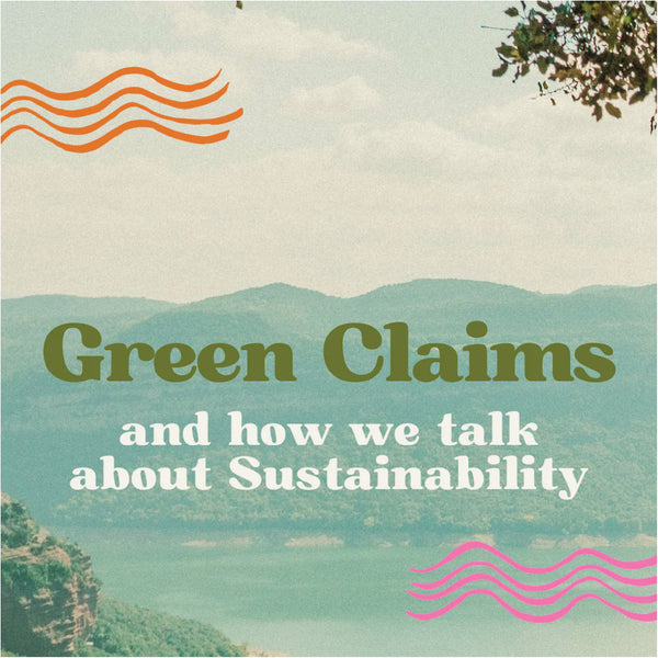 Green Claims and how we talk about Sustainability