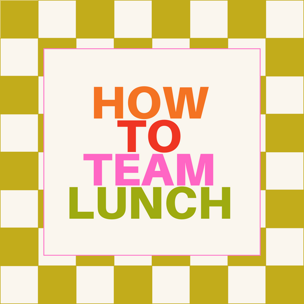 How to do - Team Lunches