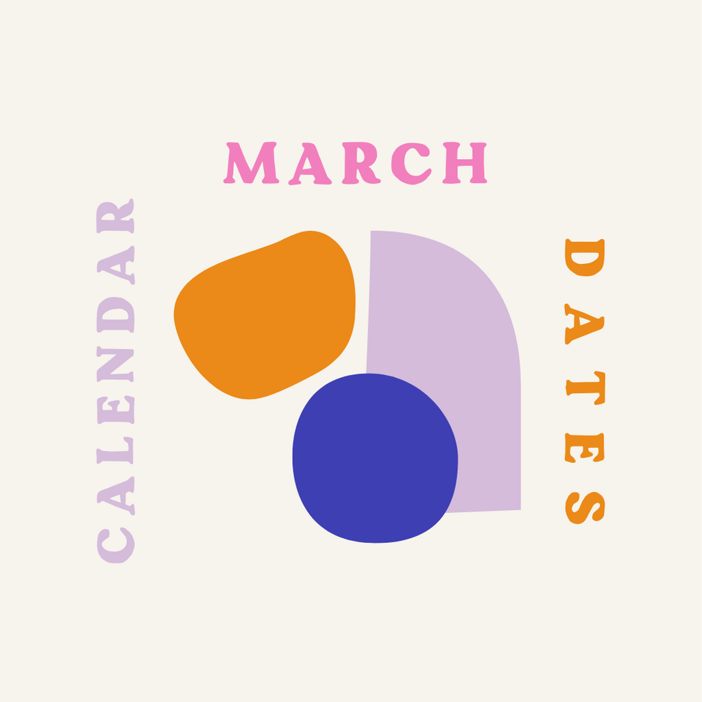 March 2023 - Dates For Your Calendar