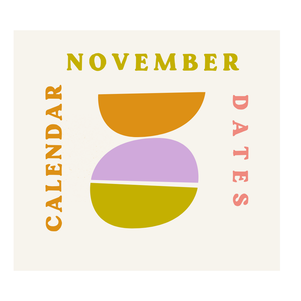 November 2022 - Dates For Your Calendar