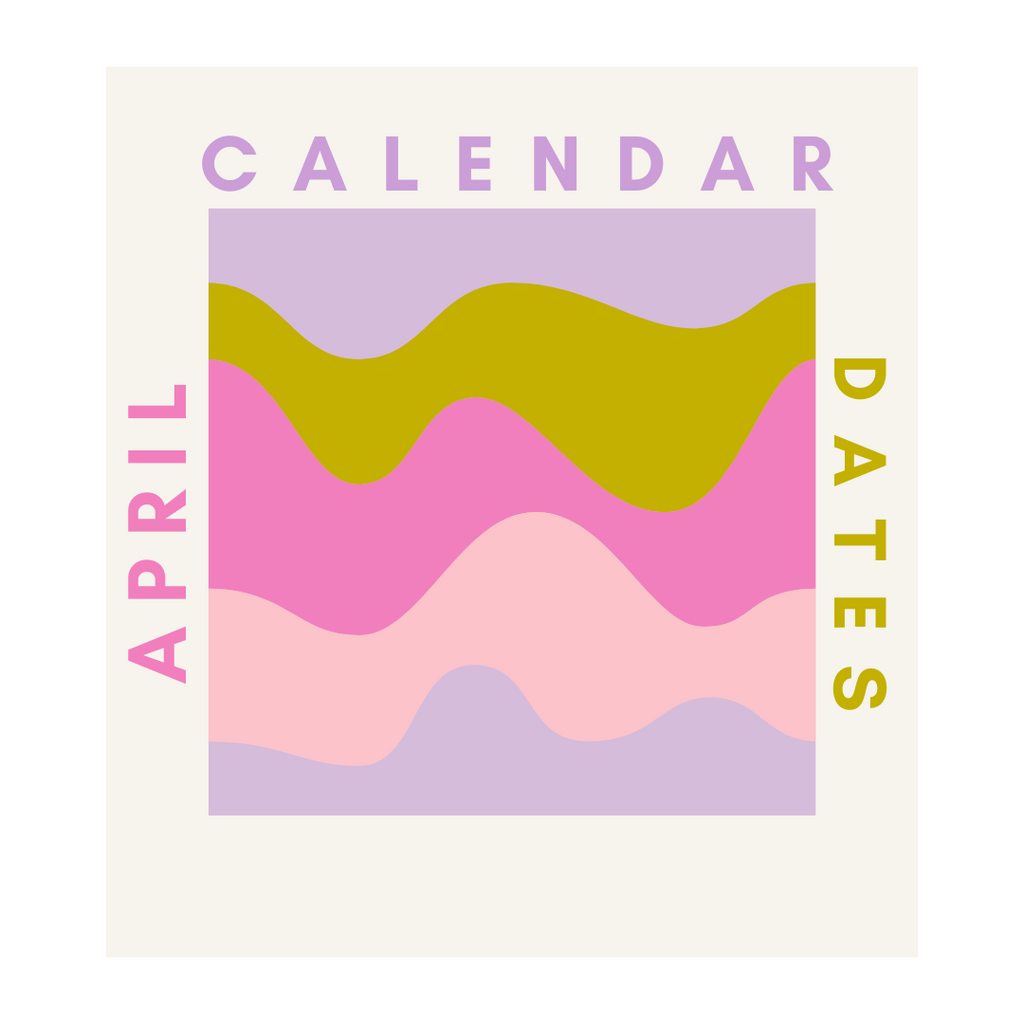 April 2022 - Dates for your calendar