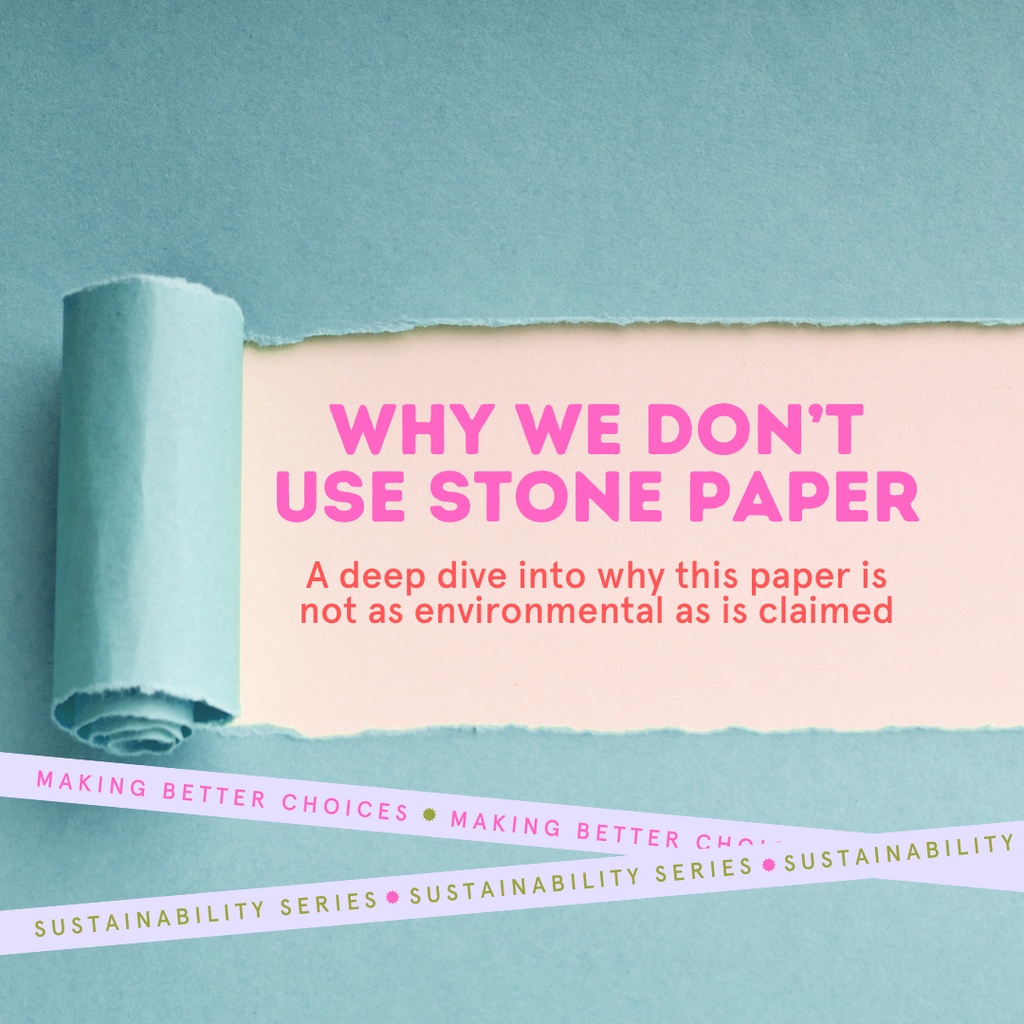 Why we don’t use Stone Paper